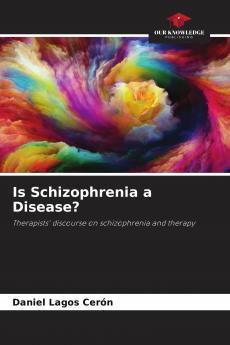 Is Schizophrenia a Disease?