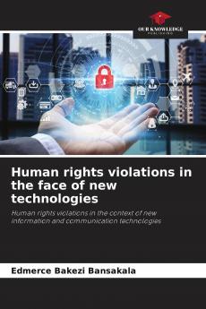 Human rights violations in the face of new technologies