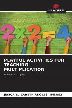 PLAYFUL ACTIVITIES FOR TEACHING MULTIPLICATION