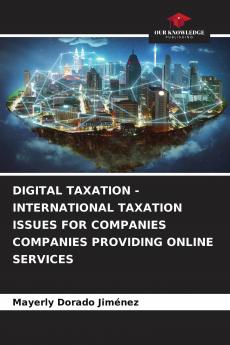 DIGITAL TAXATION - INTERNATIONAL TAXATION ISSUES FOR COMPANIES COMPANIES PROVIDING ONLINE SERVICES