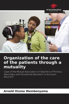 Organization of the care of the patients through a mutuality