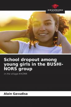 School dropout among young girls in the BUSHI-NORS group