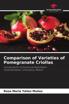 Comparison of Varieties of Pomegranate Criollas