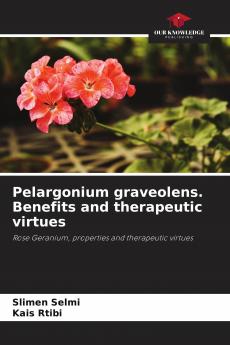 Pelargonium graveolens. Benefits and therapeutic virtues