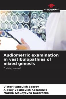 Audiometric examination in vestibulopathies of mixed genesis