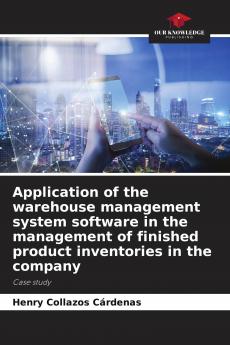 Application of the warehouse management system software in the management of finished product inventories in the company
