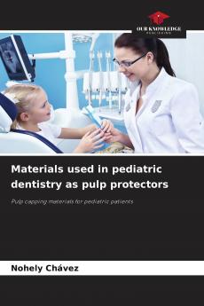 Materials used in pediatric dentistry as pulp protectors