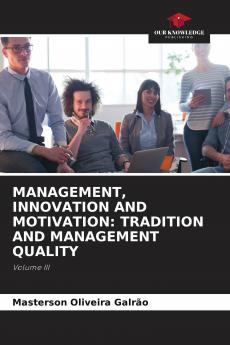 MANAGEMENT INNOVATION AND MOTIVATION: TRADITION AND MANAGEMENT QUALITY