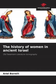 The history of women in ancient Israel