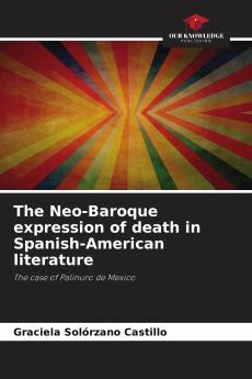 The Neo-Baroque expression of death in Spanish-American literature