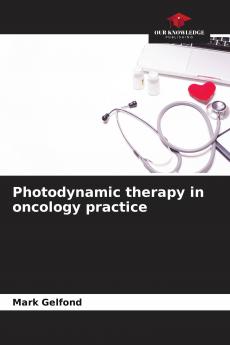 Photodynamic therapy in oncology practice