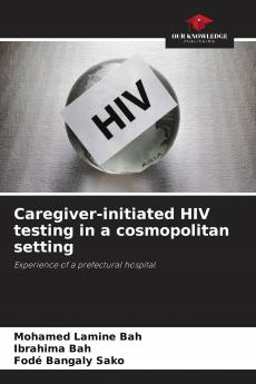 Caregiver-initiated HIV testing in a cosmopolitan setting