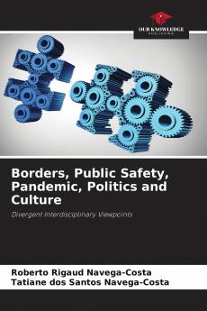 Borders Public Safety Pandemic Politics and Culture