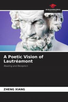 A Poetic Vision of Lautr��amont