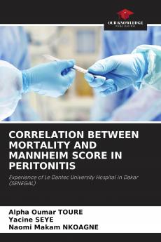CORRELATION BETWEEN MORTALITY AND MANNHEIM SCORE IN PERITONITIS