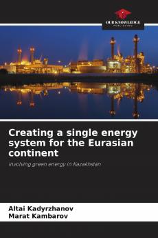 Creating a single energy system for the Eurasian continent