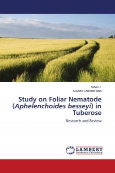 Study on Foliar Nematode (Aphelenchoides besseyi) in Tuberose