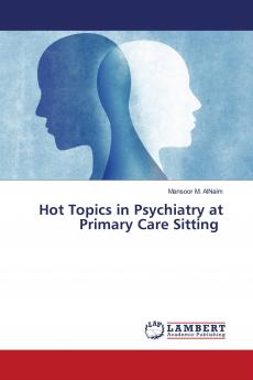 Hot Topics in Psychiatry at Primary Care Sitting ���
