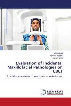 Evaluation of Incidental Maxillofacial Pathologies on CBCT