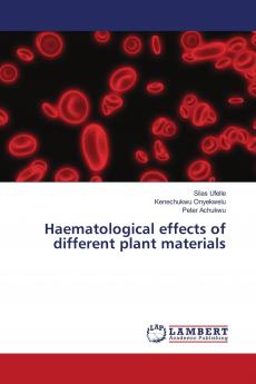 Haematological effects of different plant materials