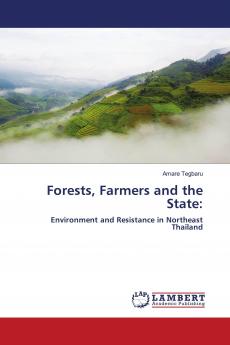 Forests Farmers and the State: