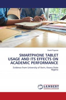 SMARTPHONE TABLET USAGE AND ITS EFFECTS ON ACADEMIC PERFORMANCE