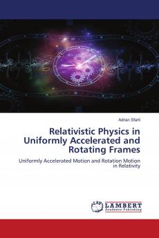 Relativistic Physics in Uniformly Accelerated and Rotating Frames