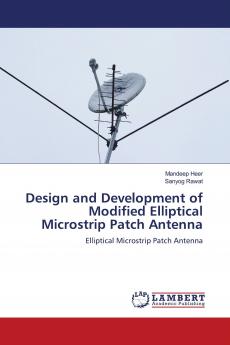 Design and Development of Modified Elliptical Microstrip Patch Antenna