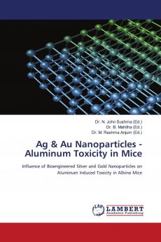 Ag & Au Nanoparticles - Aluminum Toxicity in Mice