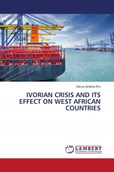 IVORIAN CRISIS AND ITS EFFECT ON WEST AFRICAN COUNTRIES