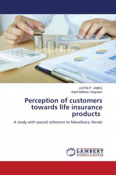 Perception of customers towards life insurance products