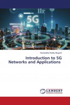 Introduction to 5G Networks and Applications