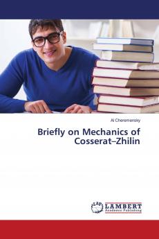 Briefly on Mechanics of Cosserat���Zhilin