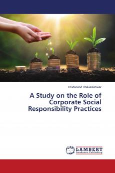 A Study on the Role of Corporate Social Responsibility Practices