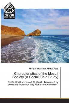 Characteristics of the Mosuli Society (A Social Field Study)