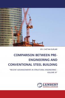 COMPARISON BETWEEN PRE-ENGINEERING AND CONVENTIONAL STEEL BUILDING