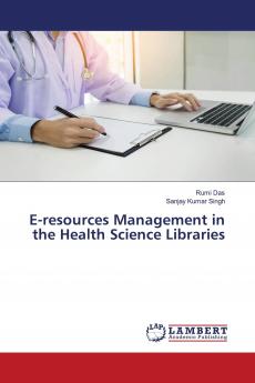 E-resources Management in the Health Science Libraries