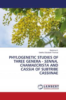 PHYLOGENETIC STUDIES OF THREE GENERA - SENNA CHAMAECRISTA AND CASSIA OF SUBTRIBE CASSIINAE