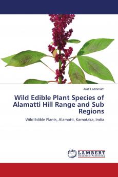 Wild Edible Plant Species of Alamatti Hill Range and Sub Regions