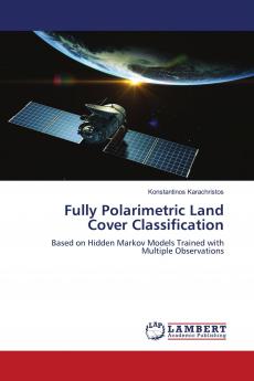 Fully Polarimetric Land Cover Classification