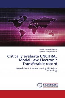 Critically evaluate UNCITRAL Model Law Electronic Transferable record