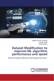 Dataset Modification to improve ML algorithm performance and speed