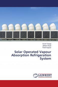 Solar Operated Vapour Absorption Refrigeration System