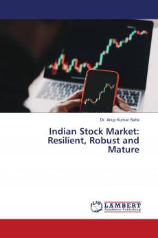 Indian Stock Market: Resilient Robust and Mature
