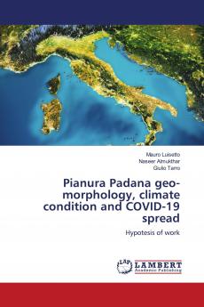 Pianura Padana geo-morphology climate condition and COVID-19 spread