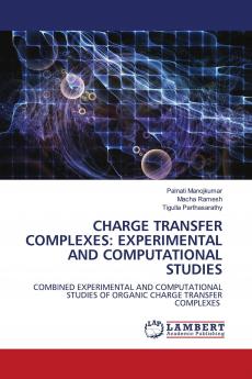 CHARGE TRANSFER COMPLEXES: EXPERIMENTAL AND COMPUTATIONAL STUDIES