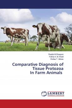 Comparative Diagnosis of Tissue Protozoa In Farm Animals