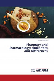 Pharmacy and Pharmacology: similarities and Differences