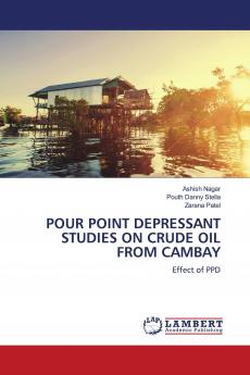 POUR POINT DEPRESSANT STUDIES ON CRUDE OIL FROM CAMBAY