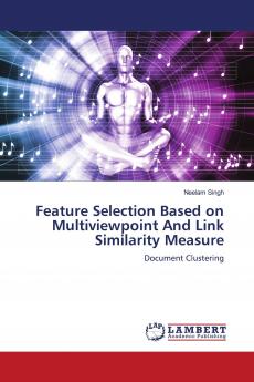 Feature Selection Based on Multiviewpoint And Link Similarity Measure